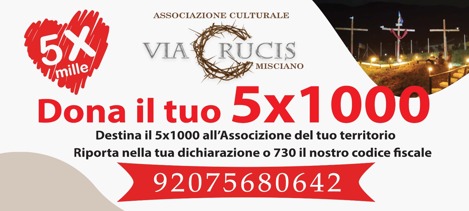 Dona il 5x1000 alla via Crucis Vivente Misciano. Codice Fiscale 92075680642